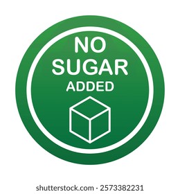 No sugar added, green stamp with sugar cube for Health Conscious and Organic Product. No added sugar symbol, badge, or emblem isolated in circle design. Diabetic product. Vector illustration EPS 10. 