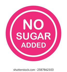 No sugar added pink stamp with design for Health Conscious and Organic Product. No added sugar symbol, badge, tag or emblem isolated in circle design. Diabetic product. Vector illustration EPS 10.