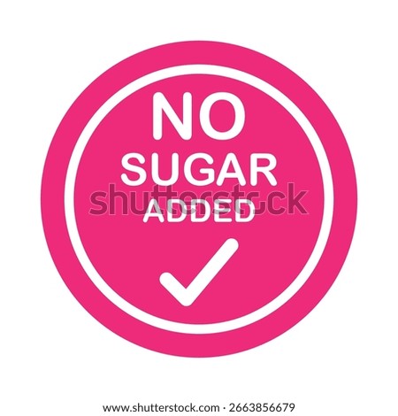 No sugar added pink stamp with design for Health Conscious and Organic Product. No added sugar symbol, badge, tag or emblem isolated in circle design. Diabetic product. Vector illustration EPS 10.