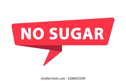 No Sugar - Banner, Speech Bubble, Label, Sticker, Ribbon Template. Vector Stock Illustration