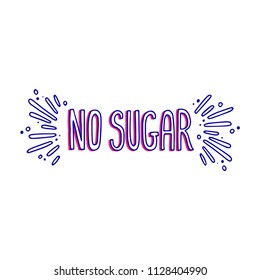 No sugar. Modern lettering. Vector illustration isolated on a white background. Cartoon style.