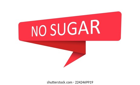 No Sugar. A red banner, pointer, sticker, label or speech bubble for apps, websites and creative ideas. Vector design