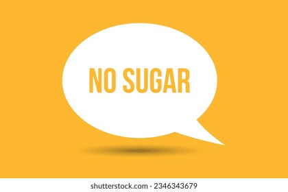 no sugar speech bubble vector illustration. Communication speech bubble with no sugar text