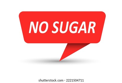 No Sugar. Vector banner, pointer, sticker, label or speech bubble. Template for websites, applications and creative ideas. Vector design