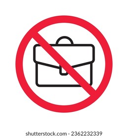 No suitcase icon. Forbidden suitcase icon. No suitcase vector sign. Prohibited suitcase vector icon. Warning, caution, attention, restriction, label, ban, danger. 
