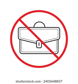 No suitcase icon. Forbidden suitcase icon. No suitcase vector sign. Prohibited suitcase vector icon. Warning, caution, attention, restriction, label, ban, danger. 