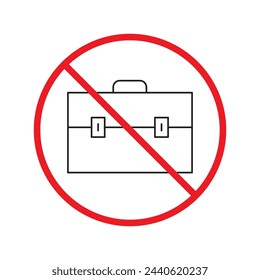 No suitcase icon. Forbidden suitcase icon. No suitcase vector sign. Prohibited suitcase vector icon. Warning, caution, attention, restriction, label, ban, danger. 