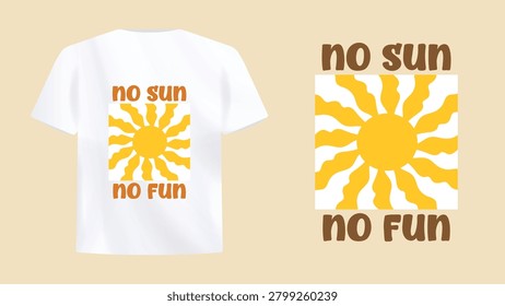 No Sun No Fun Retro Summer T-Shirt Design with Abstract Sun Rays Vector Illustration. Perfect for summer apparel, beachwear, vacation