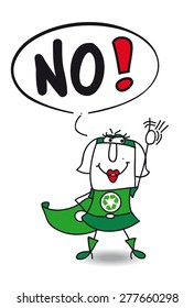 No super recycling woman. The super eco woman is disagree. She said  No.