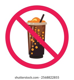 No sweet drinks sign, prohibited boba tea, forbidden coffe milk bubble tea, sweet drink prohibiting sign, vector illustration design elements