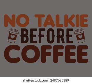 No Talkie Antes De Café Svg, Café Retro, América Café Svg, Camiseta Retro, Dice Svg, Christian Svg, Svg Divertido, Archivo Cortado, Silueta