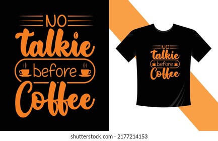no talkie before coffee t shirt design vector svg