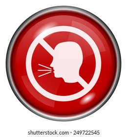 No Talking Icon. Internet Button On White Background. 