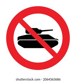 NO TANKS BEYOND THIS POINT. Traffic sign with a tank icon. No war campaign concept. Isolated graphic on white background. Vector illustration. Editable EPS 10. Ideal for poster, wall art, 