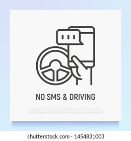 No texting while driving: hand holding smartphone with chat and steering wheel. Driver caution. Modern vector illustration.