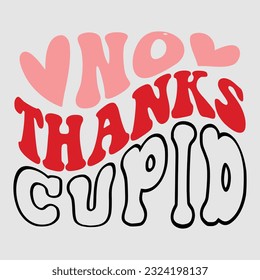 No Thanks Cupid Retro svg design vector file