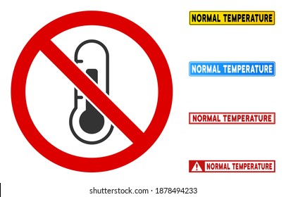 No Thermometer sign with badges in rectangular frames. Illustration style is a flat iconic symbol inside red crossed circle on a white background. Simple No Thermometer vector sign,