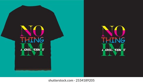  No thing impossible Motivational Black T-Shirt Design for Positive Vibes and Daily Inspiration