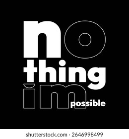 no thing impossible-typography-design for t-shirt. premium vector.