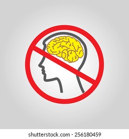 No thinking with brain.
