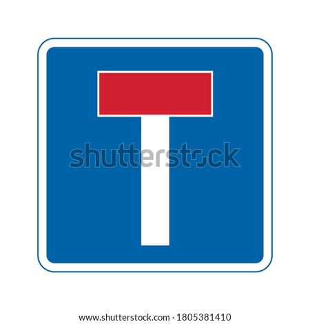 No through road traffic sign. Vector illustration of dead end road sign. Vehicle will not be able to pass through. Information for drivers on blue square plate board isolated on white background.