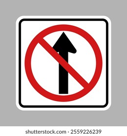 No Through Straight Movement Regulatory Traffic sign. Vector