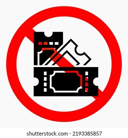 No tickets. Ticket ban. No entry tickets required. Vector icon.