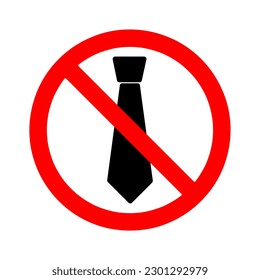 No tie sign. Ties not allowed. Forbidden Sign illustration on white background..eps