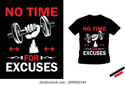 No Time For Excuses - Gym T-shirt Design