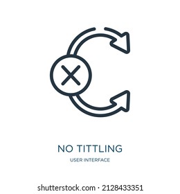 no tittling thin line icon. label, warning linear icons from user interface concept isolated outline sign. Vector illustration symbol element for web design and apps.