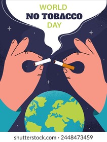 Afiche del día sin tabaco. Manos rompiendo cigarrillo cerca del planeta. Estilo de vida saludable sin malos hábitos. Rechazar la nicotina y fumar. Anuncio o volante. Ilustración vectorial plana de dibujos animados