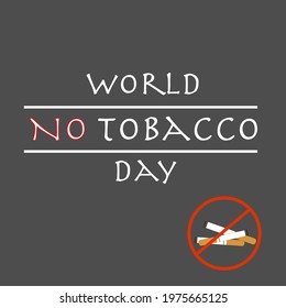 No Tobacco Day In The World For Education And Awareness For Smoking And Use Of Tobacco Drugs Grey Square Background. 