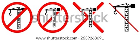 No tower crane sign vector for prohibition or warning against tower cranes. It's ideal for construction sites, safety regulations, and restricted area notices.