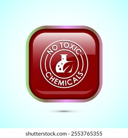 No Toxic Chemicals icon design illustration. No harmful chemical sign. Red Color Square Button Design