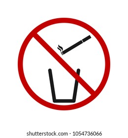 no trash, smoke cigarette. fire danger