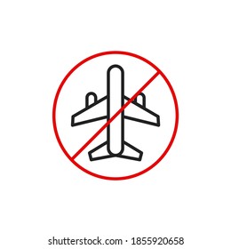 No travelling. Ban on flying. Forbidden sign with airplane icon. Forbidden to fly. Forbidden to travel. Flight canceled. EPS 10