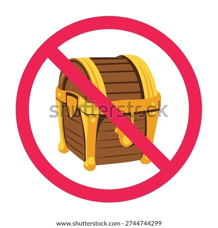 No treasure sign, treasure chest prohibited icon, forbidden pirate treasure box symbol, no pirate loot allowed sign, vector illustration