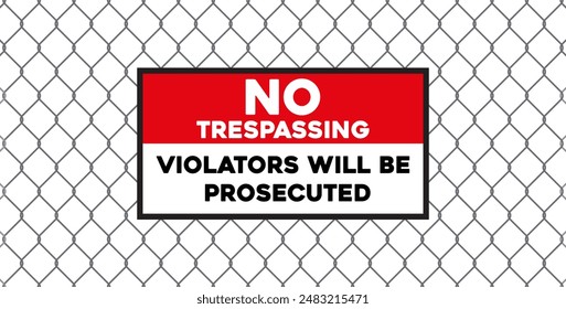 No trespassing attention sign on background of Rabitz texture, Chain-link mesh fence 