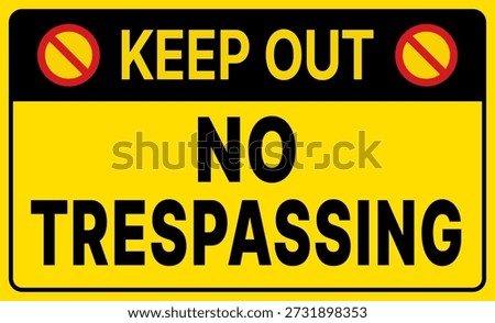 No Trespassing Keep Out Sign with Warning Symbols, Restricted Area Notice