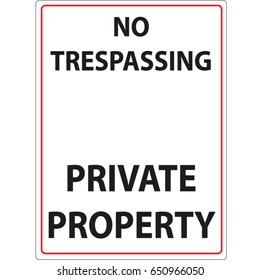 No trespassing private property warning sign 