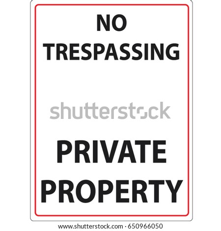 No trespassing private property warning sign 