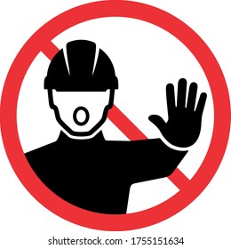 No trespassing sign. Construction worker with outstretched hand showing stop gesture warning vector symbol