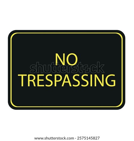 A no trespassing sign in a field vecor