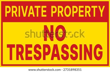 No Trespassing Warning Sign, Red Yellow Security Alert Design