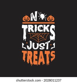 no tricks just treat - halloween slogan design vector graphic poster.