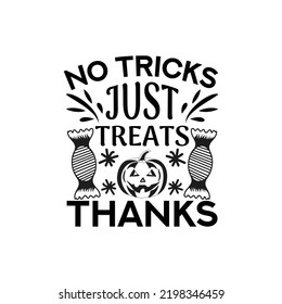 No tricks just treats thanks - Halloween day typographic saying design.