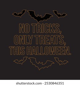 No tricks only treats this Halloween Typography 