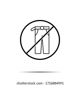 No trouser icon. Simple thin line, outline vector of autumn ban, prohibition, embargo, interdict, forbiddance icons for ui and ux, website or mobile application