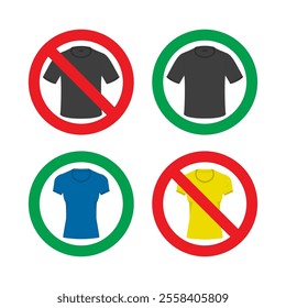 No T-Shirt sign on white background. Set of red prohibiting and green allowed sign for T-shirts. Stop wearing tshirts, clothes in red circle. flat vector illustration