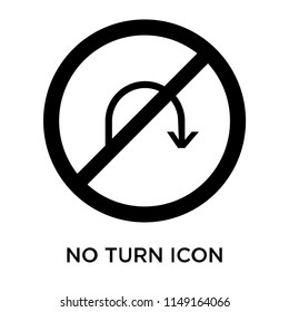 No turn icon vector isolated on white background for your web and mobile app design, No turn logo concept